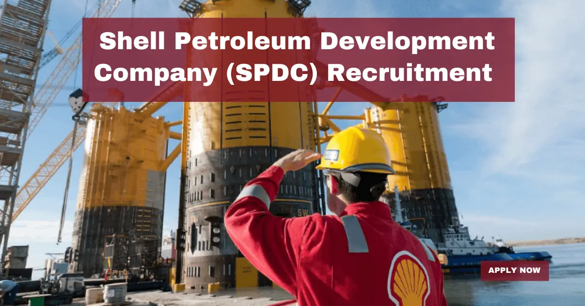 Jobs Opportunities at Shell Petroleum Development Company (SPDC) 2024
