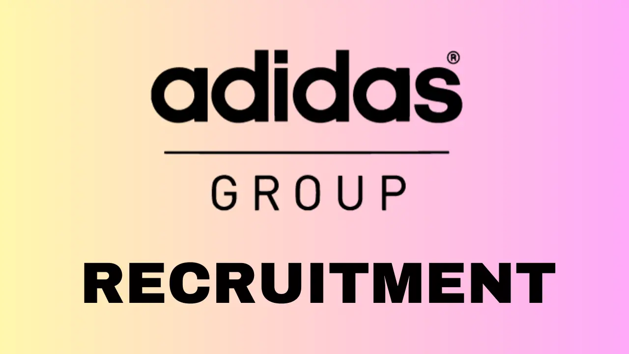 Adidas Group Recruitment (July 2024/2025) Eligibility, Qualifications, Requirements