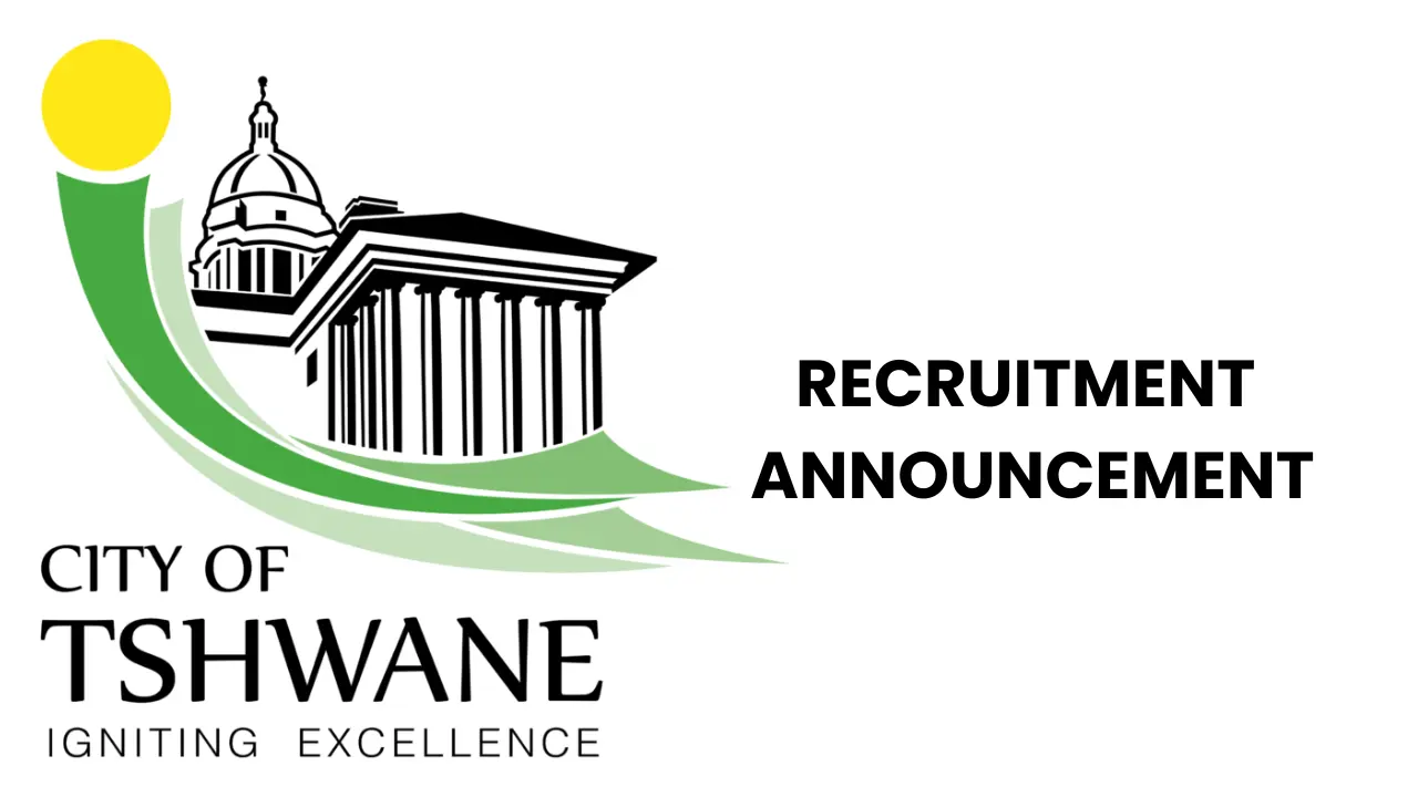 City of Tshwane Recruitment Online Application Form, Requirements, How to Apply