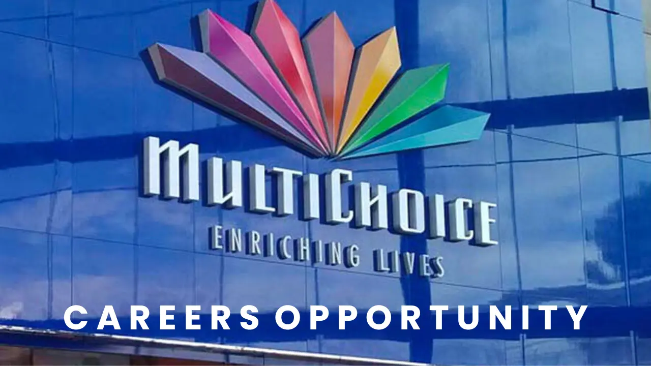 Multichoice Recruitment 2 Open Vacancies Online Application Portal & Eligibility