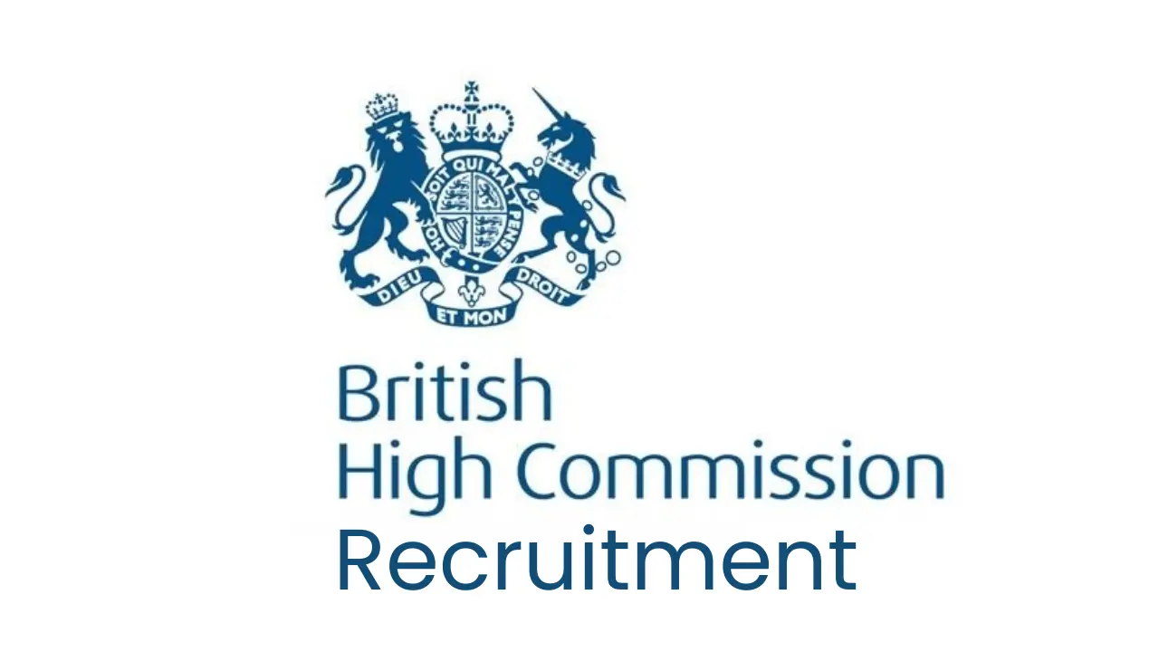 British High Commission Recruitment Online Application Form, Criteria, Steps to Apply