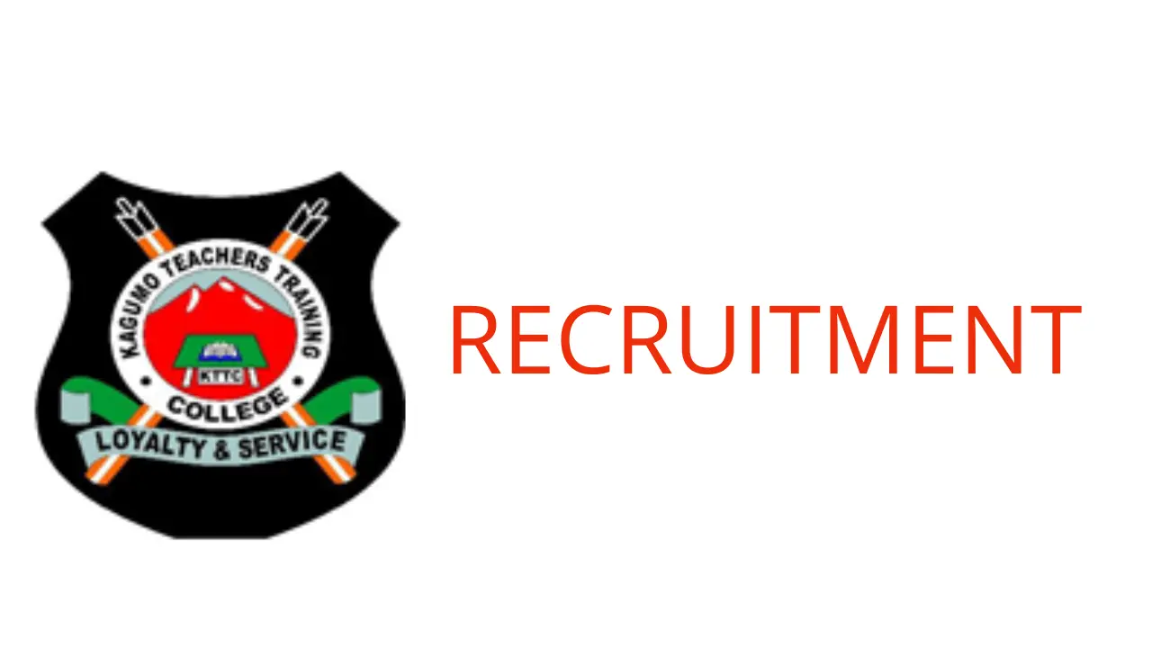 Kagumo Teachers College Recruitment Application Form, Qualifications, Application Deadline