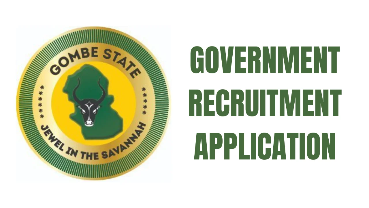 Gombe State Government Recruitment Application Form Portal (www.gombestate.gov.ng/recruitment)